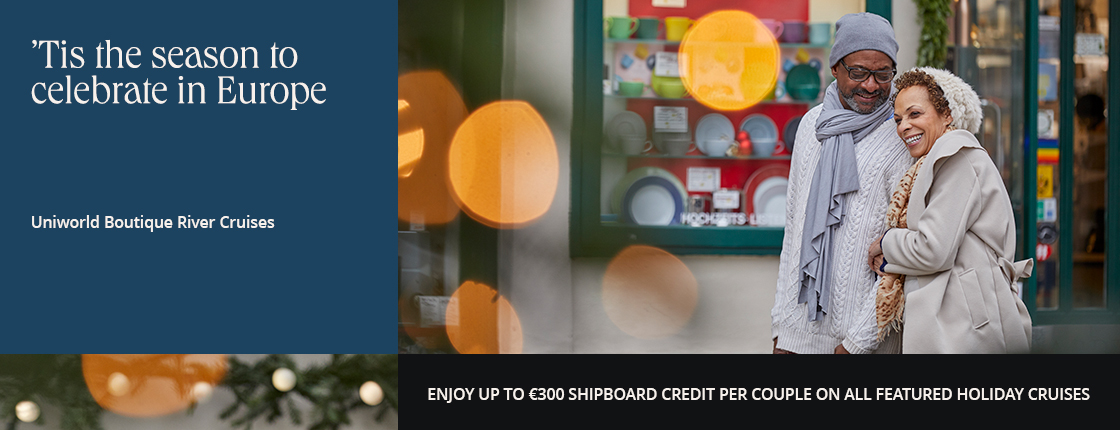 'Tis the season to celebrate in Europe with Uniworld Boutique River Cruises. Enjoy up to €300 shipboard credit per couple on all featured holiday cruises.